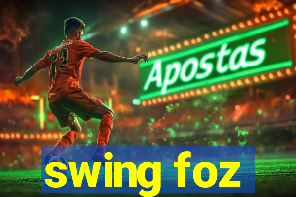 swing foz